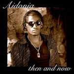 aidonia_then-and-now