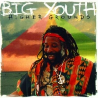 big-youth_higher-grounds