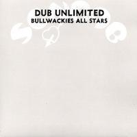 bullwackies-all-stars_dub-unlimited