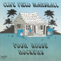 clive-field-marshall_poor-house-rockers