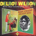 delroy-wilson_better-must-come-greatest-hits