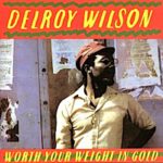 delroy-wilson_worth-your-weight-in-gold