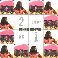 dennis-brown_2-gether-as-1
