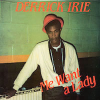 derrick-irie_me-want-a-lady