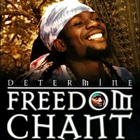 determine_freedom-chant