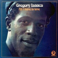 gregory-isaacs_all-i-have-is-love