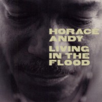 horace-andy_living-in-the-flood