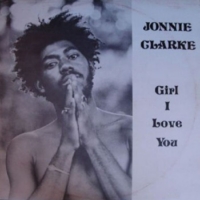 johnny-clarke_girl-i-love-you