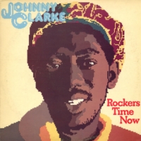 johnny-clarke_rockers-time-now