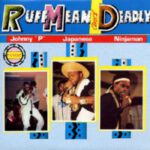 johnny-p-&-japanese-&-ninjaman_ruff-mean-deadly