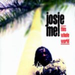 josie-mel_this-whole-world