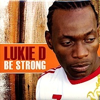 lukie-d_be-strong