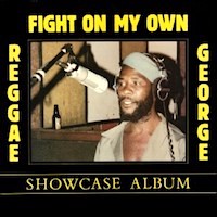reggae-george_fight-on-my-own