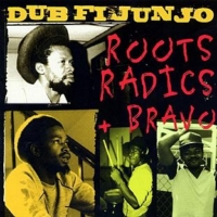 roots-radics-bravo_dub-fi-junjo