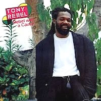 tony-rebel_rebel-with-a-cause