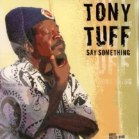 tony-tuff_say-something