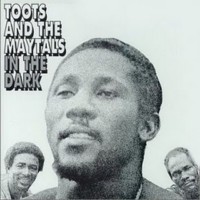 toots-&-the-maytals_in-the-dark