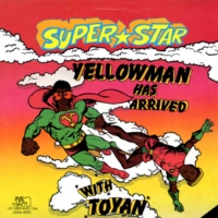 yellowman-&-toyan_superstar-yellowman-has-arrived-with-toyan