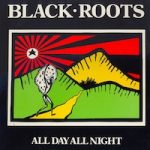 black-roots_all-day-all-night
