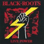 black-roots_live-power