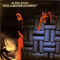 alton-ellis_sets-a-better-example