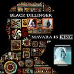 black-dillinger_mavara-is-king