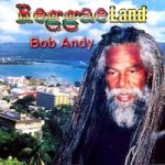 bob-andy_reggae-land