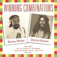bunny-wailer-&-dennis-brown_winning-combinations