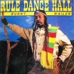 bunny-wailer_rule-dance-hall