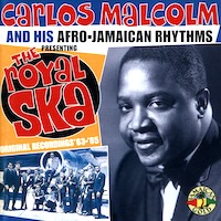 carlos-malcolm_presenting-the-royal-ska